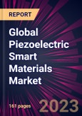 Global Piezoelectric Smart Materials Market 2024-2028- Product Image