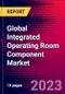 Global Integrated Operating Room Component Market Size, Share, and Trends Analysis 2024-2030 - MedCore - Product Thumbnail Image