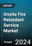 Onsite Fire Retardant Service Market by Services, End User - Global Forecast 2025-2030- Product Image