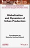 Globalization and Dynamics of Urban Production. Edition No. 1 - Product Thumbnail Image