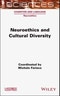 Neuroethics and Cultural Diversity. Edition No. 1 - Product Image
