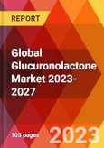 Global Glucuronolactone Market 2023-2027- Product Image