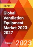 Global Ventilation Equipment Market 2023-2027- Product Image