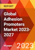 Global Adhesion Promoters Market 2023-2027- Product Image
