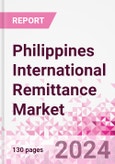 Philippines International Remittance Market Business and Investment Opportunities - Analysis by Transaction Value & Volume, Inbound and Outbound Transfers to and from Key States, Consumer Demographics - Q1 2024- Product Image