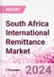 South Africa International Remittance Market Business and Investment Opportunities - Analysis by Transaction Value & Volume, Inbound and Outbound Transfers to and from Key States, Consumer Demographics - Q1 2024 - Product Image