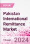 Pakistan International Remittance Market Business and Investment Opportunities - Analysis by Transaction Value & Volume, Inbound and Outbound Transfers to and from Key States, Consumer Demographics - Q1 2024 - Product Image