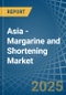 Asia - Margarine and Shortening - Market Analysis, Forecast, Size, Trends and Insights - Product Image