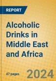 Alcoholic Drinks in Middle East and Africa- Product Image