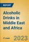 Alcoholic Drinks in Middle East and Africa - Product Image