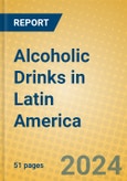 Alcoholic Drinks in Latin America- Product Image