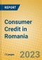 Consumer Credit in Romania - Product Image