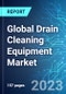 Global Drain Cleaning Equipment Market: Analysis By Product, By Sales Channel, By Pipe Size, By End User, By Region Size , Trends and Forecasts to 2028 - Product Image