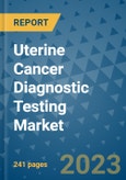 Uterine Cancer Diagnostic Testing Market - Global Industry Analysis, Size, Share, Growth, Trends, and Forecast 2031 - By Product, Technology, Grade, Application, End-user, Region: (North America, Europe, Asia Pacific, Latin America and Middle East and Africa)- Product Image