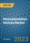 Neurostimulation Devices Market - Global Industry Analysis, Size, Share, Growth, Trends, and Forecast 2031 - By Product, Technology, Grade, Application, End-user, Region: (North America, Europe, Asia Pacific, Latin America and Middle East and Africa) - Product Image