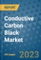 Conductive Carbon Black Market - Global Industry Analysis, Size, Share, Growth, Trends, and Forecast 2031 - By Product, Technology, Grade, Application, End-user, Region: (North America, Europe, Asia Pacific, Latin America and Middle East and Africa) - Product Image