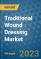 Traditional Wound Dressing Market - Global Industry Analysis, Size, Share, Growth, Trends, and Forecast 2031 - By Product, Technology, Grade, Application, End-user, Region: (North America, Europe, Asia Pacific, Latin America and Middle East and Africa) - Product Image
