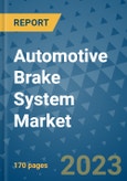 Automotive Brake System Market - Global Industry Analysis, Size, Share, Growth, Trends, and Forecast 2031 - By Product, Technology, Grade, Application, End-user, Region: (North America, Europe, Asia Pacific, Latin America and Middle East and Africa)- Product Image