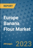Europe Banana Flour Market - Industry Analysis, Size, Share, Growth, Trends, and Forecast 2031 - By Product, Technology, Grade, Application, End-user, Region: (Europe)- Product Image