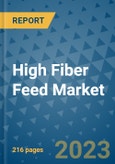 High Fiber Feed Market - Global Industry Analysis, Size, Share, Growth, Trends, and Forecast 2031 - By Product, Technology, Grade, Application, End-user, Region: (North America, Europe, Asia Pacific, Latin America and Middle East and Africa)- Product Image