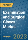 Examination and Surgical Gloves Market - Global Industry Analysis, Size, Share, Growth, Trends, and Forecast 2031 - By Product, Technology, Grade, Application, End-user, Region: (North America, Europe, Asia Pacific, Latin America and Middle East and Africa)- Product Image