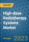 High-dose Radiotherapy Systems Market - Global Industry Analysis, Size, Share, Growth, Trends, and Forecast 2031 - By Product, Technology, Grade, Application, End-user, Region: (North America, Europe, Asia Pacific, Latin America and Middle East and Africa)- Product Image