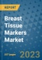 Breast Tissue Markers Market - Global Industry Analysis, Size, Share, Growth, Trends, and Forecast 2031 - By Product, Technology, Grade, Application, End-user, Region: (North America, Europe, Asia Pacific, Latin America and Middle East and Africa) - Product Image