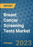 Breast Cancer Screening Tests Market - Global Industry Analysis, Size, Share, Growth, Trends, and Forecast 2031 - By Product, Technology, Grade, Application, End-user, Region: (North America, Europe, Asia Pacific, Latin America and Middle East and Africa)- Product Image