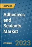 Adhesives and Sealants Market - Global Industry Analysis, Size, Share, Growth, Trends, Regional Outlook, and Forecast 2023-2030 - (By Adhesive Type Coverage, Adhesive Technology Coverage, Sealant Coverage, Geographic Coverage and By Company)- Product Image