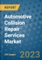 Automotive Collision Repair Services Market - Global Industry Analysis, Size, Share, Growth, Trends, and Forecast 2031 - By Product, Technology, Grade, Application, End-user, Region: (North America, Europe, Asia Pacific, Latin America and Middle East and Africa) - Product Thumbnail Image