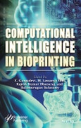 Computational Intelligence in Bioprinting. Challenges and Future Directions. Edition No. 1- Product Image