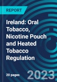 Ireland: Oral Tobacco, Nicotine Pouch and Heated Tobacco Regulation- Product Image
