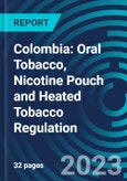 Colombia: Oral Tobacco, Nicotine Pouch and Heated Tobacco Regulation- Product Image