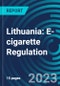 Lithuania: E-cigarette Regulation - Product Image