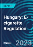Hungary: E-cigarette Regulation- Product Image