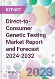 Direct-to-Consumer Genetic Testing Market Report and Forecast 2024-2032- Product Image