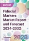 Fiducial Markers Market Report and Forecast 2024-2032 - Product Thumbnail Image