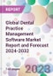Global Dental Practice Management Software Market Report and Forecast 2024-2032 - Product Image