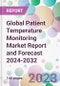 Global Patient Temperature Monitoring Market Report and Forecast 2024-2032 - Product Thumbnail Image