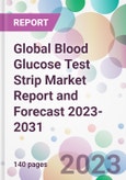 Global Blood Glucose Test Strip Market Report and Forecast 2023-2031- Product Image