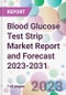 Blood Glucose Test Strip Market Report and Forecast 2023-2031 - Product Thumbnail Image