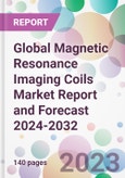 Global Magnetic Resonance Imaging Coils Market Report and Forecast 2024-2032- Product Image