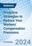 Proactive Strategies to Reduce Your Workers' Compensation Premiums - Webinar (Recorded)- Product Image