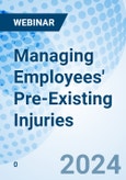 Managing Employees' Pre-Existing Injuries - Webinar (Recorded)- Product Image