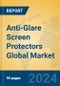 Anti-Glare Screen Protectors Global Market Insights 2023, Analysis and Forecast to 2028, by Manufacturers, Regions, Technology, Application, Product Type - Product Image