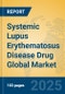 Systemic Lupus Erythematosus Disease Drug Global Market Insights 2024, Analysis and Forecast to 2029, by Market Participants, Regions, Technology, Product Type - Product Image