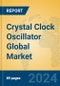 Crystal Clock Oscillator Global Market Insights 2024, Analysis and Forecast to 2029, by Manufacturers, Regions, Technology, Application, Product Type - Product Image