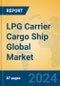 LPG Carrier Cargo Ship Global Market Insights 2023, Analysis and Forecast to 2028, by Manufacturers, Regions, Technology, Application, Product Type - Product Image