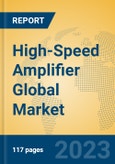 High-Speed Amplifier Global Market Insights 2023, Analysis and Forecast to 2028, by Manufacturers, Regions, Technology, Application, Product Type- Product Image