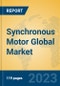Synchronous Motor Global Market Insights 2023, Analysis and Forecast to 2028, by Manufacturers, Regions, Technology, Application, Product Type - Product Image